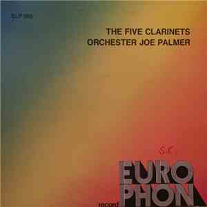 The Five Clarinets, Orchester Joe Palmer - The Five Clarinets / Orchester Joe Palmer download flac