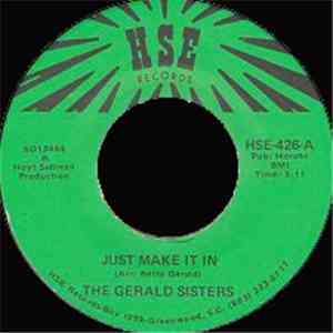 The Gerald Sisters - Just Make It In / When I Get To Heaven FLAC album