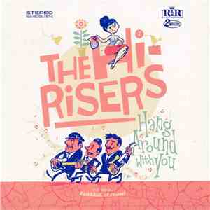 The Hi-Risers - Hang Around With You download flac