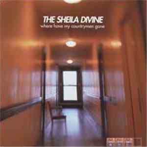 The Sheila Divine - Where Have My Countrymen Gone download flac