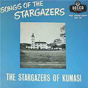 The Stargazers Of Kumasi - Songs Of The Stargazers download flac