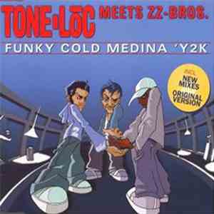 Tone Loc Meets ZZ-Bros. - Funky Cold Medina 'Y2K download flac