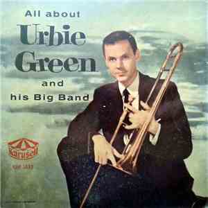 Urbie Green And His Big Band - All About Urbie Green And His Big Band download flac