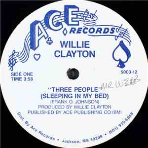 Willie Clayton - Three People (Sleeping In My Bed) download flac