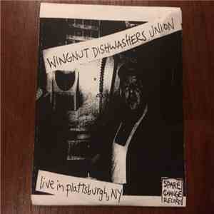 Wingnut Dishwashers Union - Live in Plattsburgh NY download flac
