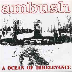 Ambush  - A Ocean Of Irrelevance download flac