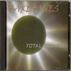 Bare Bones  - Total Eclipse download flac