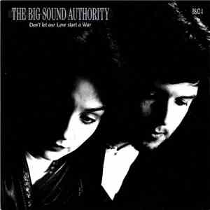 Big Sound Authority, The - Don't Let Our Love Start A War download flac