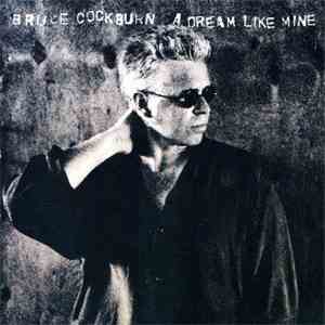 Bruce Cockburn - A Dream Like Mine FLAC album