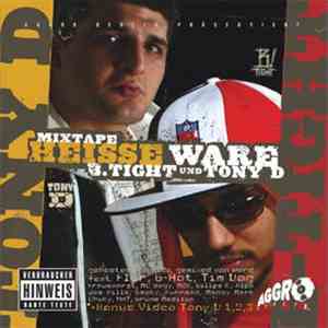 B-Tight und Tony D - Heisse Ware download flac