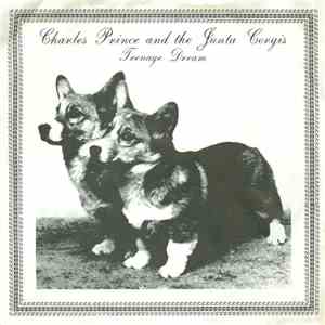 Charles Prince And The Junta Corgis - Teenage Dream download flac