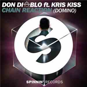 Don DiⒶblo Ft. Kris Kiss - Chain Reaction (Domino) download flac