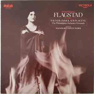 Flagstad, The Philadelphia Orchestra, Ormandy - Wagner: Immolation Scene And Arias By Wager, Beethoven, Weber download flac