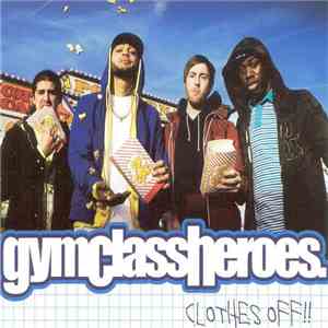 Gym Class Heroes - Clothes Off!! download flac