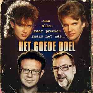 Het Goede Doel - ...Was Alles Maar Precies Zoals Het Was... FLAC album
