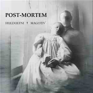 Hulduefni / Magotiv - Post-Mortem download flac