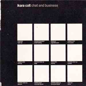 Ikara Colt - Chat And Business download flac