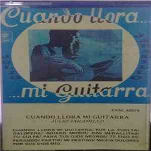 Julio Jaramillo - Cuando Llora Mi Guitarra download flac