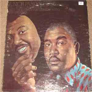 Junior Parker - I Tell Stories Sad And True I Sing The Blues And Play Harmonica Too It Is Very Funky download flac