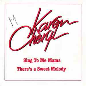 Karen Cheryl - Sing To Me Mama / There's A Sweet Melody download flac