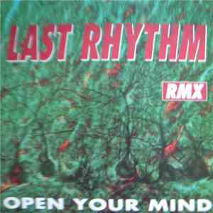 Last Rhythm - Open Your Mind (Remix) download flac