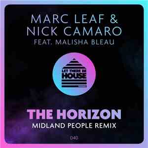 Marc Leaf & Nick Camaro Feat. Malisha Bleau - The Horizon download flac
