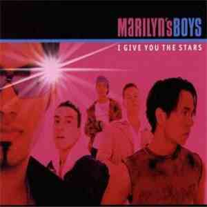 Marilyn's Boys - I Give You The Stars download flac