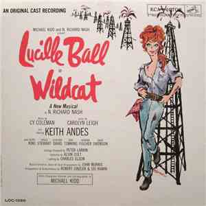 Michael Kidd And N. Richard Nash Present Lucille Ball - Wildcat download flac