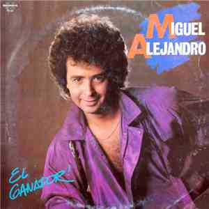 Miguel Alejandro - El Ganador! download flac