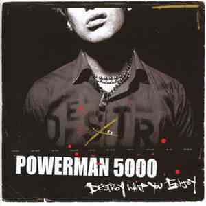 Powerman 5000 - Destroy What You Enjoy download flac