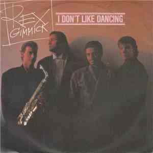 Rex Gimmick - I Don't Like Dancing download flac