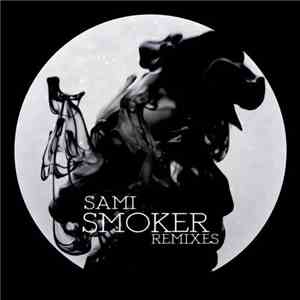 Sami - Smoker Remixs download flac