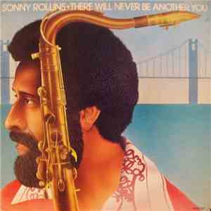 Sonny Rollins - There Will Never Be Another You download flac