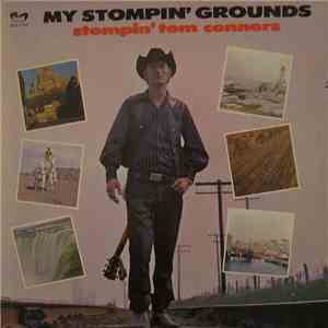 Stompin' Tom Connors - My Stompin' Grounds download flac