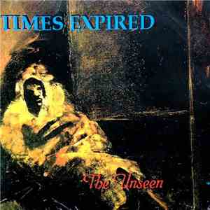 Times Expired - The Unseen download flac