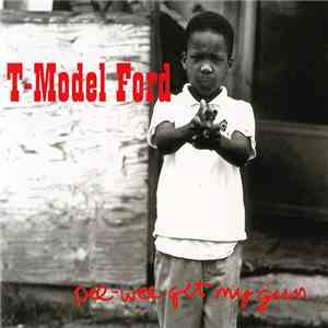 T-Model Ford - Pee-Wee Get My Gun download flac