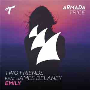 Two Friends  Feat. James Delaney  - Emily download flac