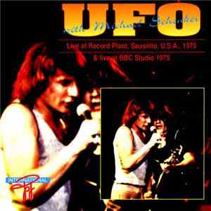 UFO  - Live At Record Plant, Sausilito, U.S.A. 1975 & Live At BBC Studio 1975 download flac