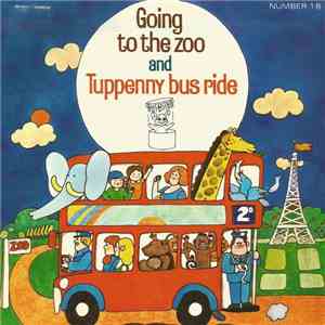 Unknown Artist - Going To The Zoo / Tuppenny Bus Ride download flac