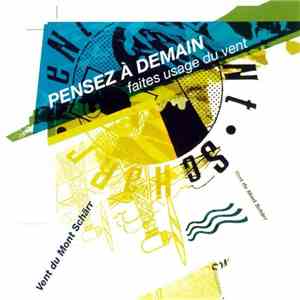Vent Du Mont Schärr - Pensez À Demain Faites Usage Du Vent download flac