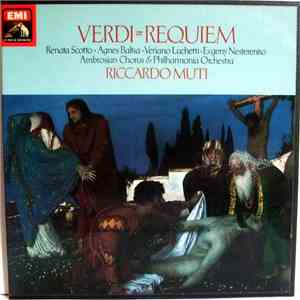 Verdi / Renata Scotto • Agnes Baltsa • Veriano Luchetti • Evgeny Nesterenko / Ambrosian Chorus & Philharmonia Orchestra / Riccardo Muti - Requiem download flac