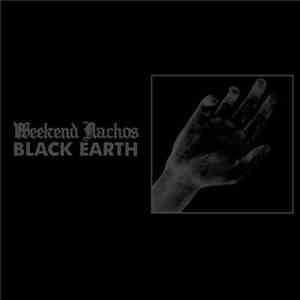 Weekend Nachos - Black Earth download flac