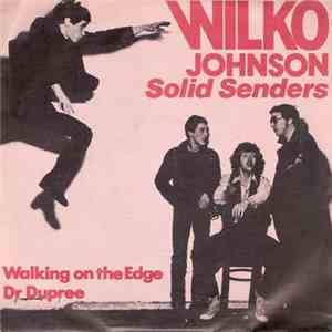 Wilko Johnson Solid Senders - Walking On The Edge download flac
