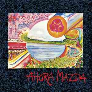 Ahora Mazda - Ahora Mazda download flac
