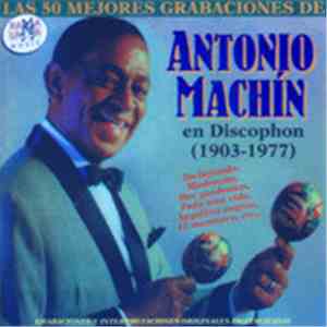 Antonio Machín - Las 50 Mejores Grabaciones De Antonio Machin En Discophon download flac