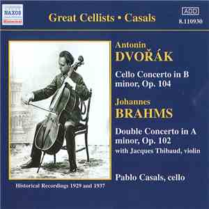 Antonín Dvořák, Johannes Brahms, Pablo Casals - Cello Concerto • Double Concerto download flac
