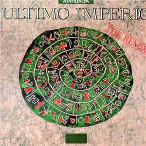 Atahualpa - Ultimo Imperio (The Remix) download flac