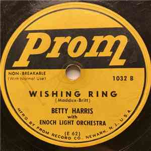 Betty Harris  With Enoch Light, His Orchestra And Chorus - Have You Heard / Wishing Ring download flac