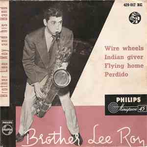 Brother Lee Roy And His Band - Wire Wheels / Indian Giver / Flying Home / Perdido download flac
