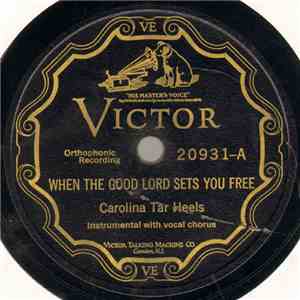 Carolina Tar Heels - When The Good Lord Sets You Free / I Love My Mountain Home download flac